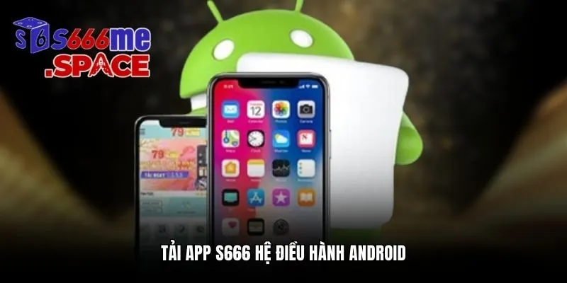 Download ứng dụng Android