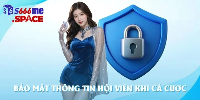 Đôi nét về chính sách bảo mật tại nhà cái S666
