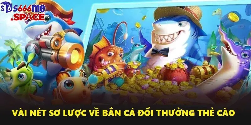 Bắn cá đổi thưởng thẻ cào là trò chơi giải trí được yêu thích nhất 2025