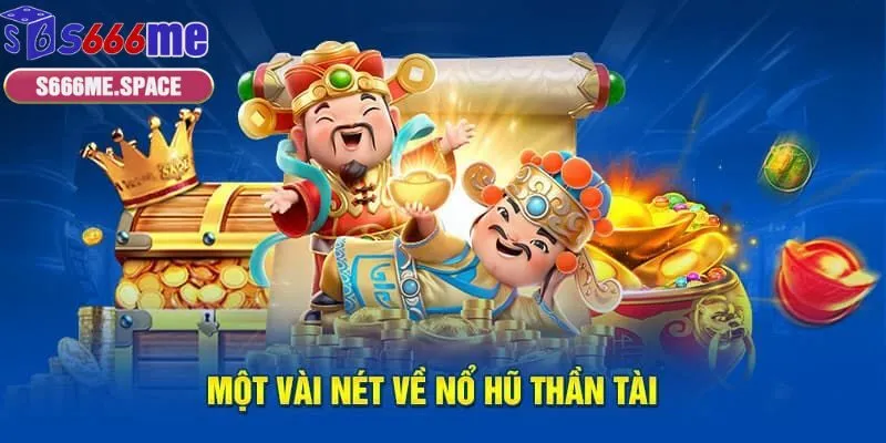 Săn jackpot khủng với nổ hũ thần tài S666 