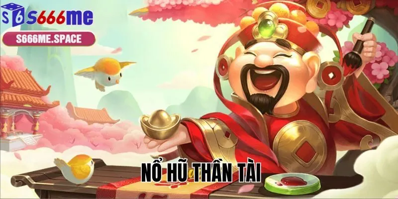 Tham gia siêu phẩm nổ hũ thần tài tại S666 